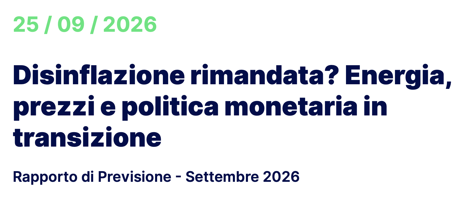 Disinflazione rimandata? Energia, prezzi e politica monetaria in transizione